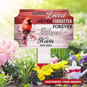 Always Loved Never Forgotten Forever Missed - Memorial Personalized Acrylic Garden Stake