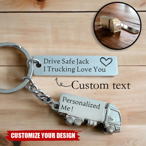 Drive Safe Keyring - Personalized Engraved Keychain for Truck Driver