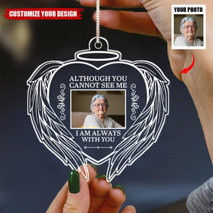 Although You Cannot See Us We Are Always With You - Memorial Personalized Ornament