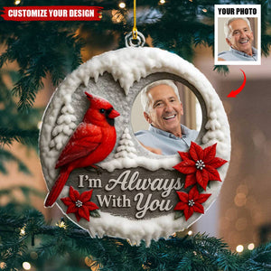 Personalized I'm Always With You Custom Photo Acrylic Ornament