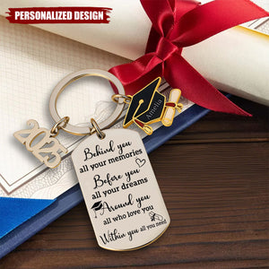 Memories Behind, Dreams Ahead, Love All Around - Family Personalized Engraved Graduation Keychain