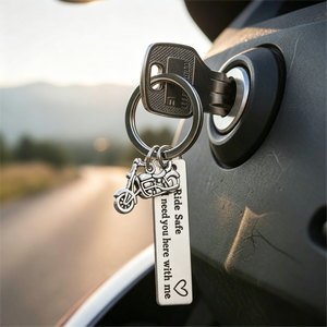 Personalized Motorbike Keychain β Ride Safe I Need You Here With Me β Biker Gift