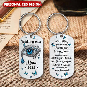 I Hide My Tears - Personalized Memorial Stainless Steel Keychain