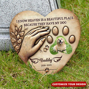I Know Heaven Is a Beautiful Place Because They Have My Dog - Personalized Memorial Stone