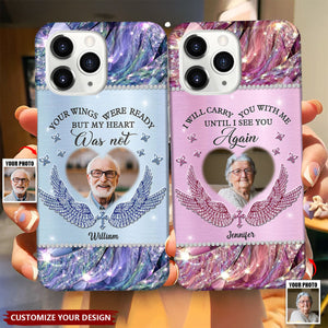 I Will Always Carry You With Me - Memorial Personalized Custom Photo Phone Case