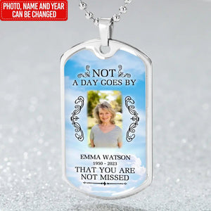 Not A Day Goes By That You Are Not Missed Personalized Dogtag Necklace