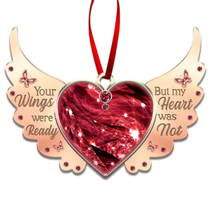 Your Wings Were Ready But My Heart Was Not Ornament