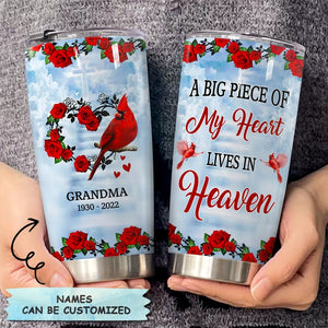 Personalized A Big Piece Of My Heart Lives In Heaven Cardinal Tumbler
