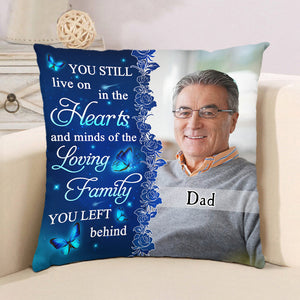 You Still Live On - Personalized Custom Pillow Case