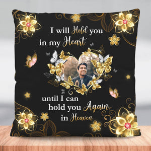 I Will Hold You In My Heart Personalized Pillow Case