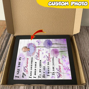 I See You In My Dreams Picture Frame - Mother's Day Gift