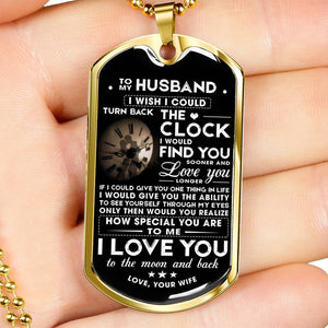 To My Husband Premium Dogtag - Turn Back the Clock