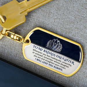 To My Badass Daughter - Keychain