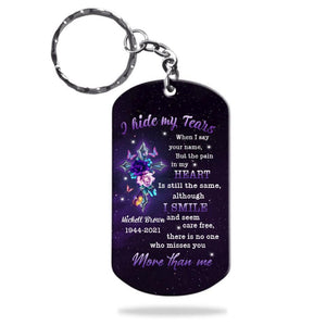 I Hide My Tears When I Say Your Name Personalized Keychain