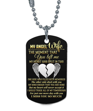 The Moment That You Left Me - My Wife Dog Tag