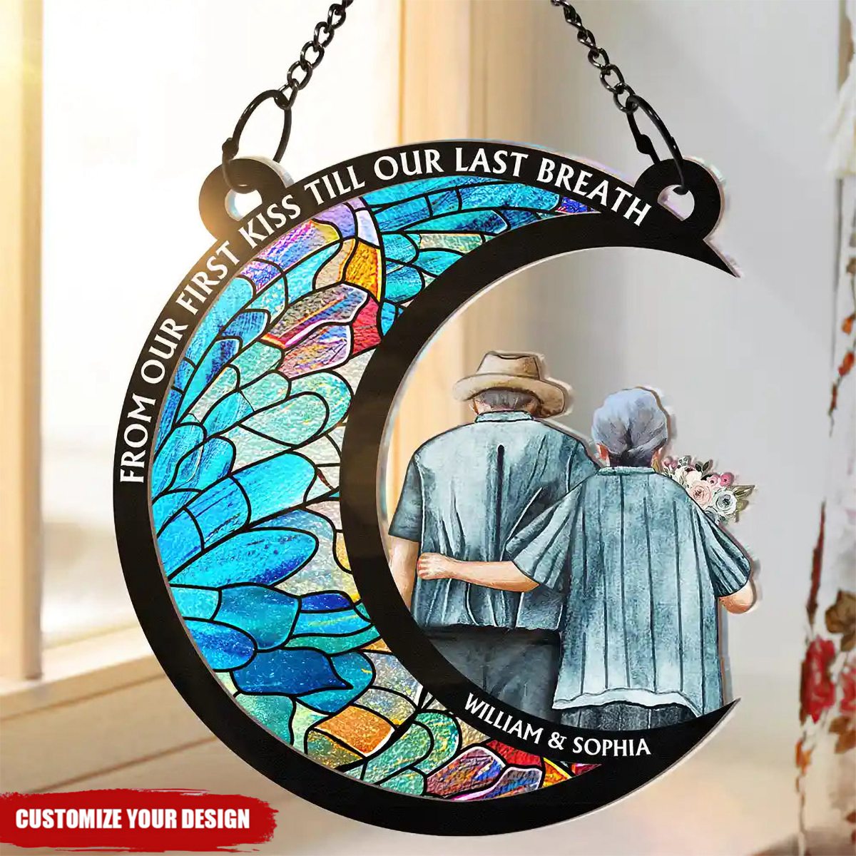 From Our First Kiss Till Our Last Breath - Personalized Window Hanging Suncatcher Ornament