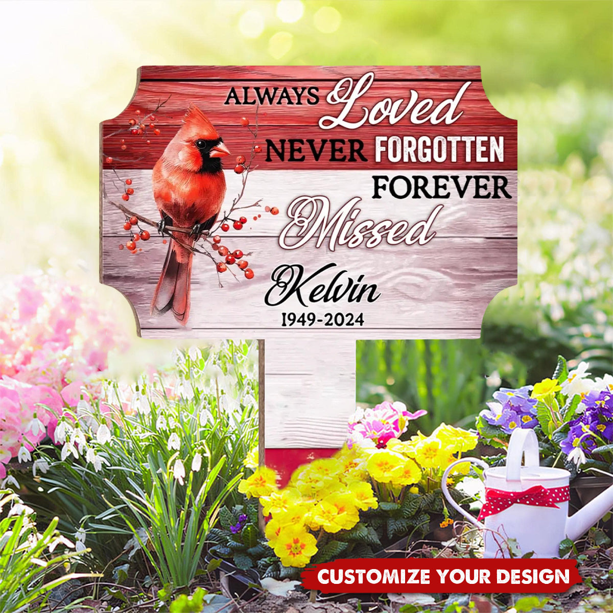 Always Loved Never Forgotten Forever Missed - Memorial Personalized Acrylic Garden Stake