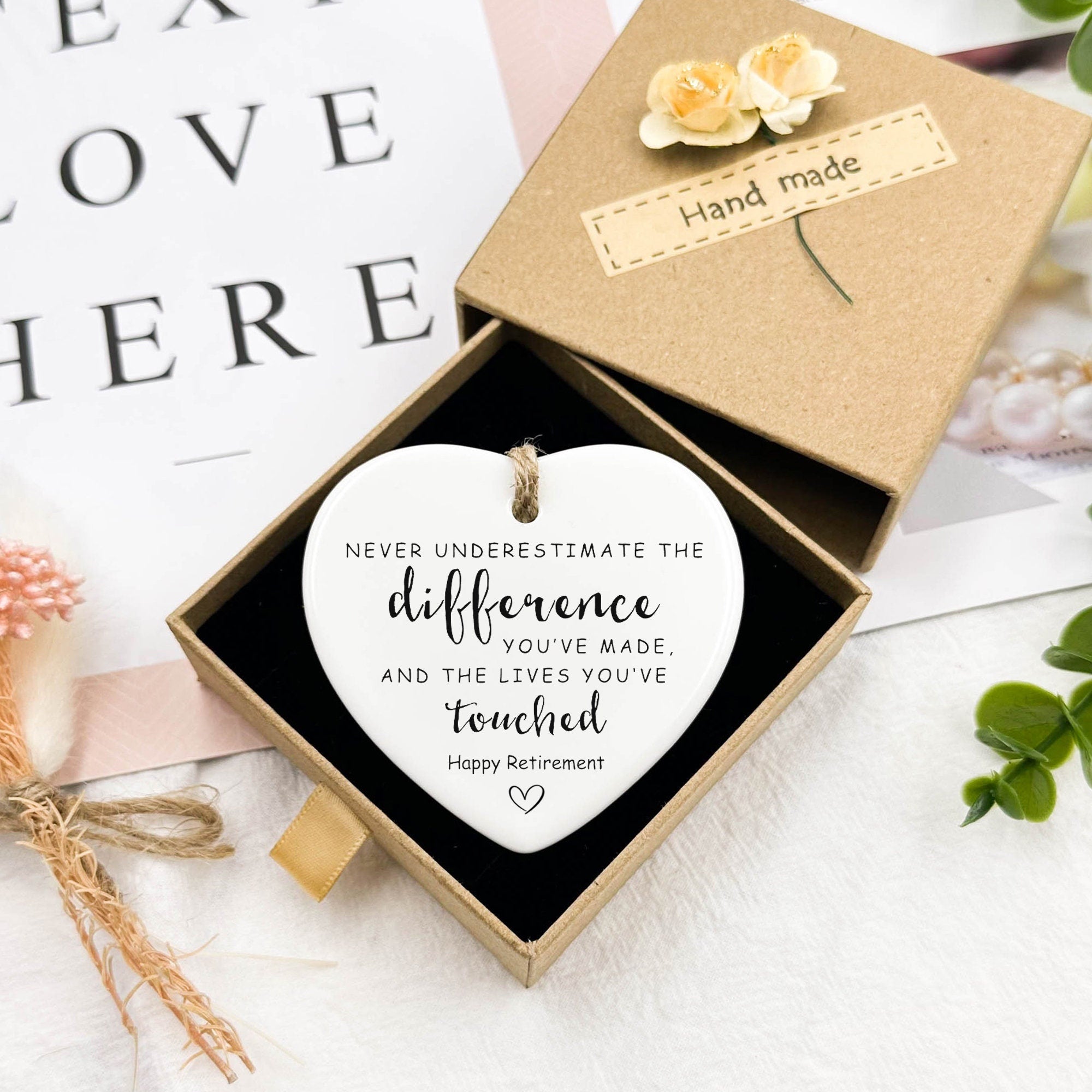 Never Underestimate the Difference You Made and the Lives You Touched Retirement Ornament