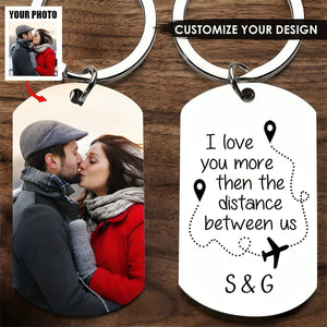 Personalized I Love You More Than The Distance Between Us Keychain
