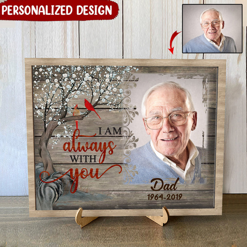 Personalized Photo Cardinal I Am Always Love You Family memorial Wood Plaque