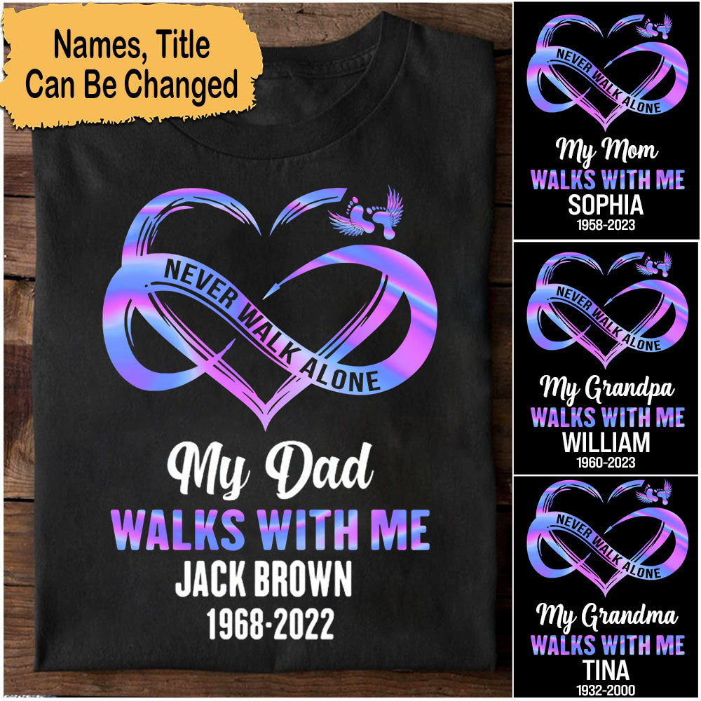 Never Walk Alone Memorial In Heaven - Personalized T-Shirt, Memorial Gifts For Loss Of Loved