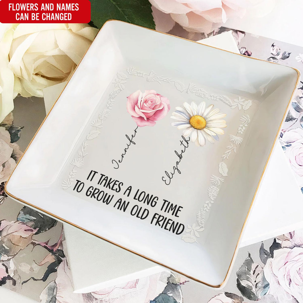 It Takes A Long Time To Grow An Old Friend - Personalized Jewelry Dish