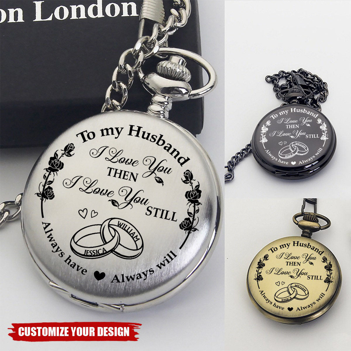 I Love You Then I Love You Still - Personalized Pocket Watch