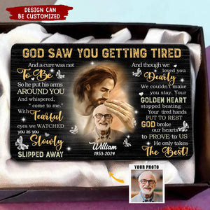 Personalized Upload Photo God Saw You Getting Tired Wallet Card