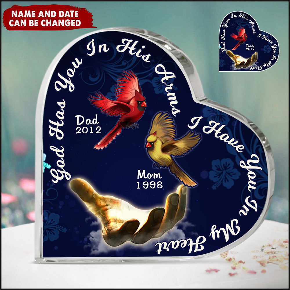 God Has You In His Arms I Have You In My Heart Memory Cardinal Personalized Acrylic Plaque