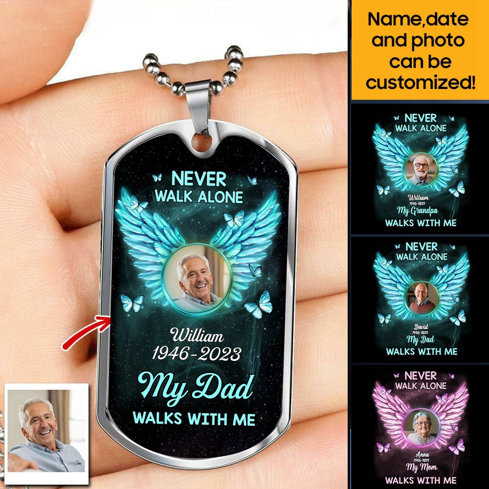 Never Walk Alone - Memorial Gift - Personalized Dogtag Necklace