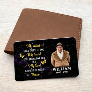 My Mind Still Talks To You - Memorial Personalized Custom Aluminum Wallet Card