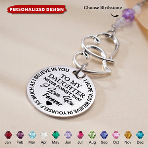 To My Daughter Never Forget I Love You Forever - Personalized Birthstone Crystal  Car Charm
