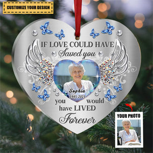If Love Could Have Saved You - Custom Personalized Acrylic Ornament