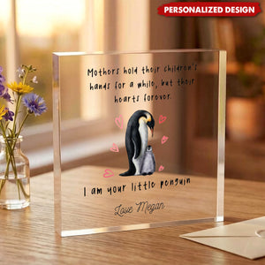 Personalised Mother’s Day Gift for Mum I am Your Penguin Acrylic Block
