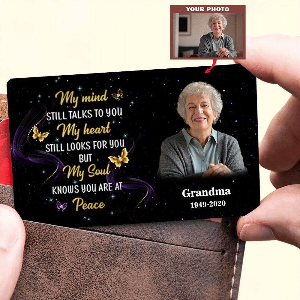 My Mind Still Talks To You - Memorial Personalized Custom Aluminum Wallet Card