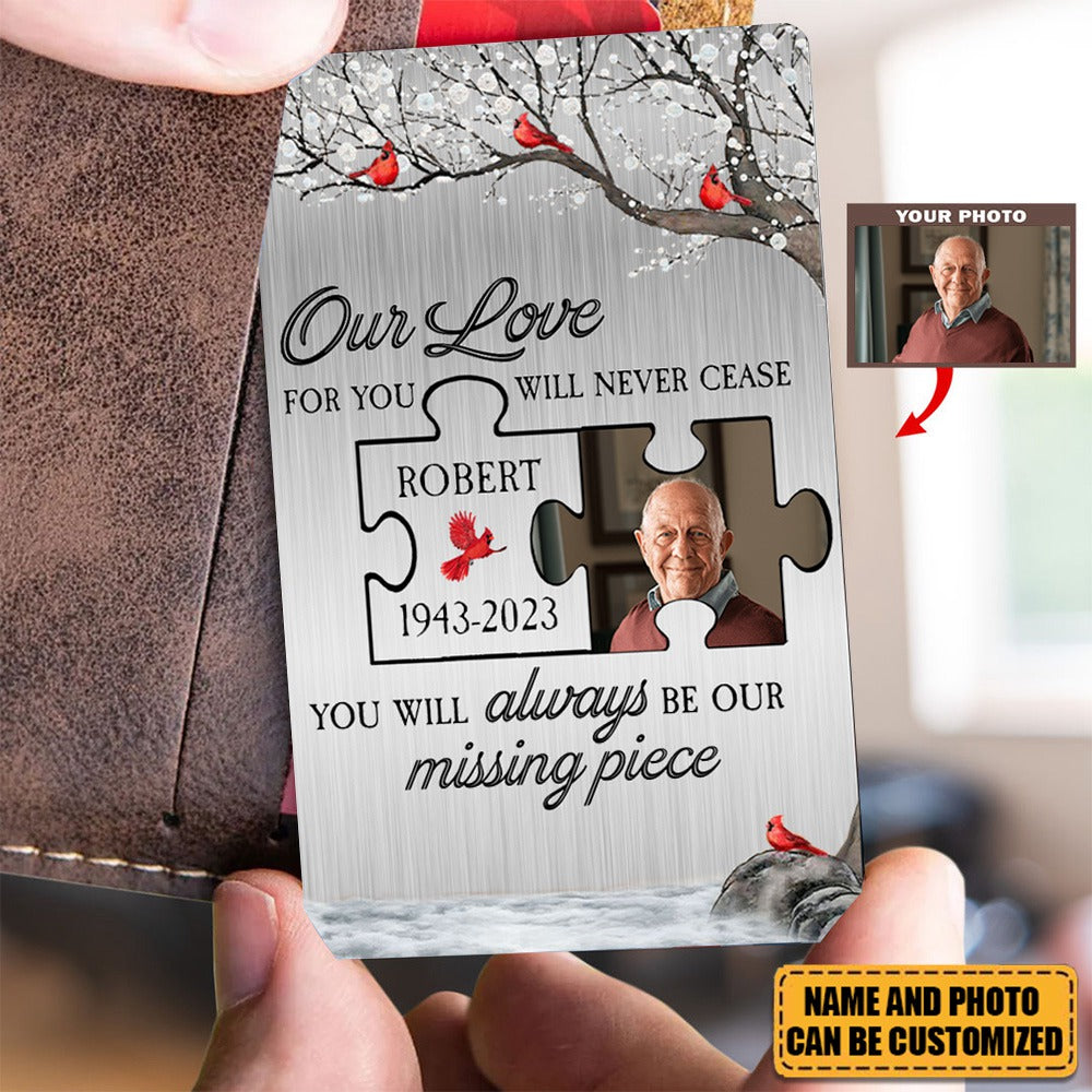 You Will Always Be Our Missing Piece - Personalized Aluminum Photo Wallet Card