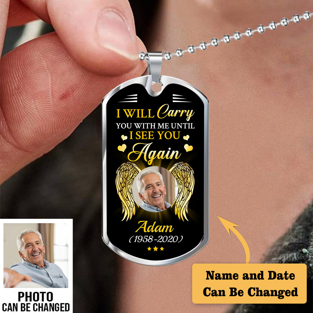 Personalized Photo I Will Carry You with Me Until I See You Again Dog Tag Pendant Necklace
