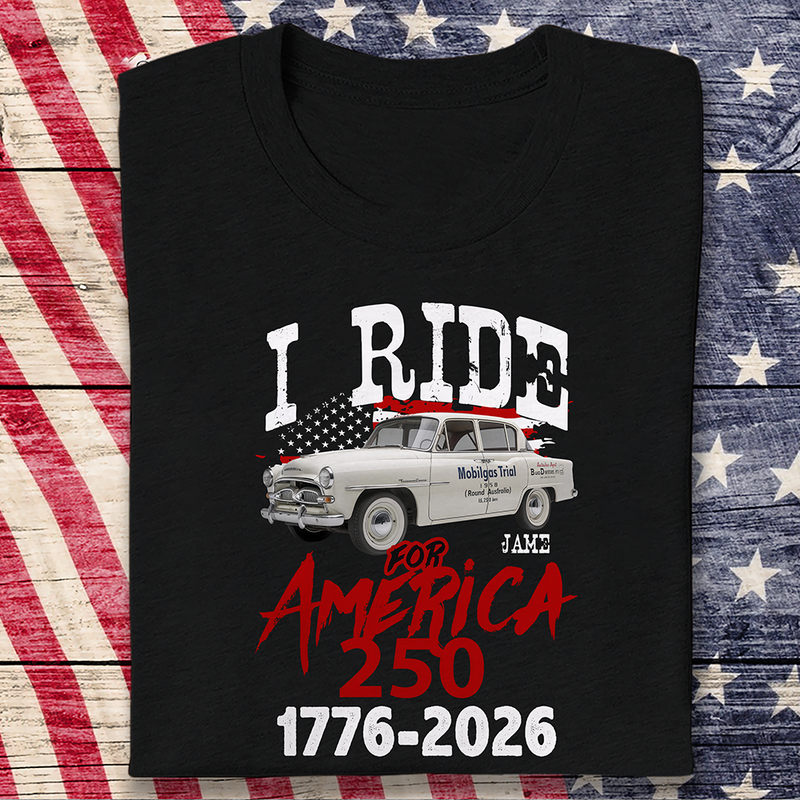 Custom Car Photo I Ride for America 250 T-Shirt