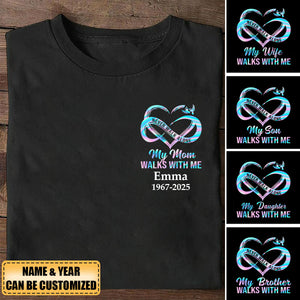 Never Walk Alone My Love Walks With Me - Personalized Memorial T-shirt