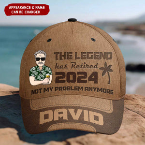 The Legend Has Retired Not My Problem Anymore - Personalized Classic Cap