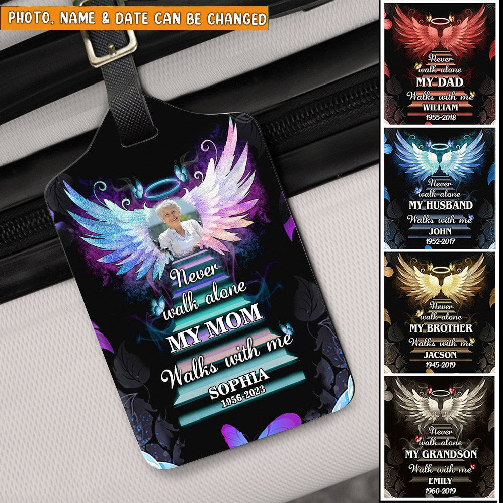 Never Walk Alone - Memorial Gift - Personalized Luggage Tag