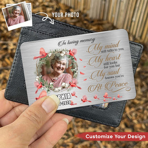 My Soul Knows You Are At Peace - Upload Image - Personalized Aluminum Photo Wallet Card