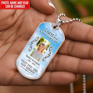 Not A Day Goes By That You Are Not Missed Personalized Dogtag Necklace