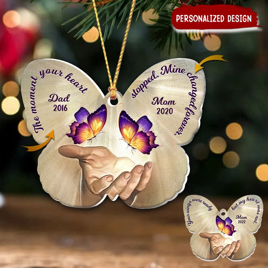 Personalized Butterfly The Moment Your Heart Stopped, Mine Changed Forever Memorial Ornament