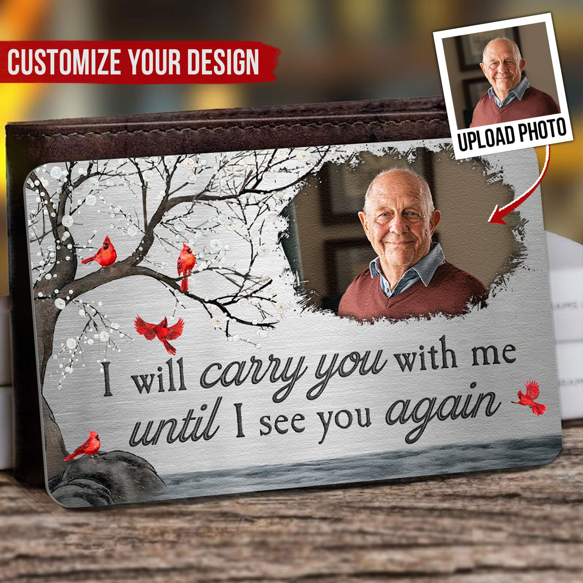 I Will Carry You With Me Until I See You Again - Personalized Aluminum Photo Wallet Card