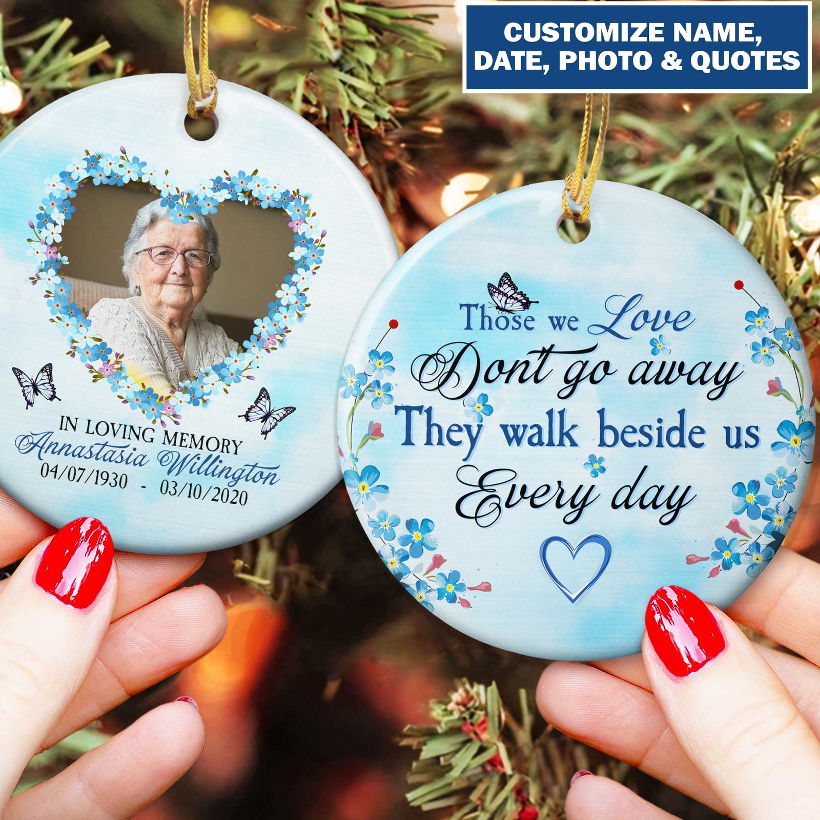 Those We Love Don't Go Away - Memorial Personalized Custom Ornament