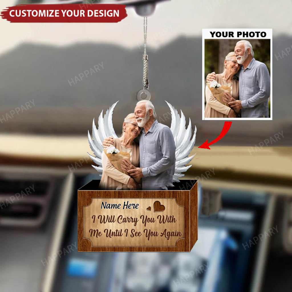 I Will Carry You With Me Until I See You Again Personalized Memorial Ornament