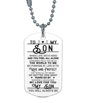 You mean the world - Dogtag for son - Love mom