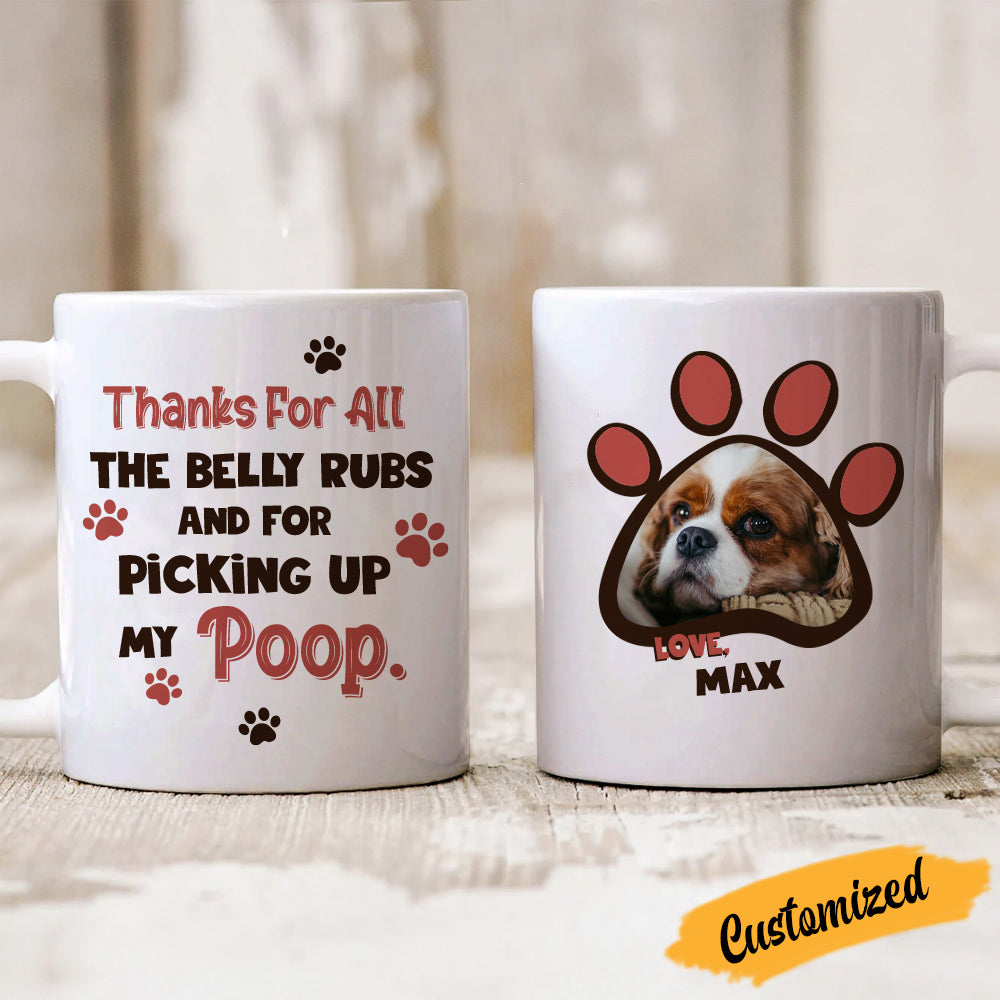 Thanks For All The Belly Rubs - Dog Lovers Coffee Mug
