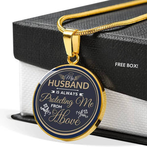 My Husband Is Always Protecting Me From Above Memorial Circle Necklace
